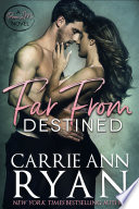 Far From Destined PDF Book By Carrie Ann Ryan