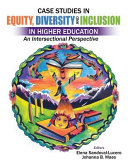 Case Studies in Equity Diversity & Inclusion in Higher Education