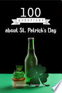 100 questions about St  Patrick s Day