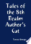 Tales of the 8th Realm Author s Cut Book
