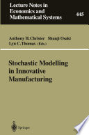 Stochastic Modelling in Innovative Manufacturing Book