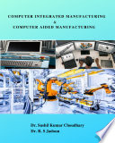 Computer Integrated Manufacturing & Computer Aided Manufacturing