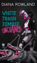 White Trash Zombie Unchained Book