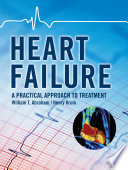 Heart Failure  A Practical Approach to Treatment Book