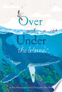 Over and Under the Waves