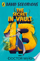 The Secret in Vault 13  A Doctor Who Story