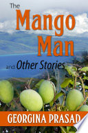 The Mango Man and Other Stories