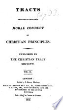 Tracts designed to inculcate Moral Conduct on Christian Principles