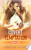 Covert Temptation  C R U SH  5 Book