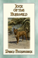 JOCK OF THE BUSHVELD - The Classic African Children's Story about a Special Dog