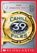 The 39 Clues: The Cahill Files #1: Operation Trinity