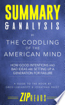 Summary   Analysis of The Coddling of the American Mind
