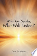 When God Speaks Who Will Listen 