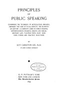 Principles of Public Speaking, Technique of Articulation, a Complete Guide in Public Reading, Extemporaneous Speaking, Debate, and Parliamentary Law