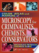 Color Atlas and Manual of Microscopy for Criminalists  Chemists  and Conservators