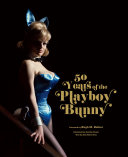 Playboy: 50 Years of the Playboy Bunny