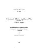 Determinants of Market Liquidity and Price Efficiency in Financial Markets