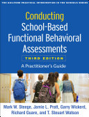Conducting School-Based Functional Behavioral Assessments, Third Edition