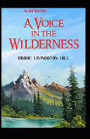A Voice in the Wilderness Illustrated