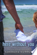 Here Without You Book