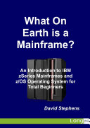 What On Earth is a Mainframe 