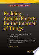 Building Arduino Projects for the Internet of Things Book