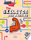 The Skeleton and Muscles Book