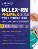 NCLEX RN Premier 2016 with 2 Practice Tests Book