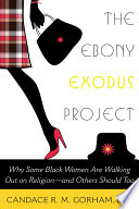 The Ebony Exodus Project PDF Book By Candace R. M. Gorham