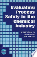 Evaluating Process Safety in the Chemical Industry Book