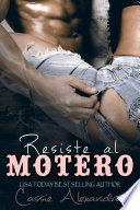 Resisting The Biker Resiste Al Motero Spanish Edition 