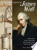 The Life And Legend Of James Watt