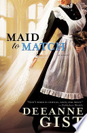 Maid to Match PDF Book By Deeanne Gist
