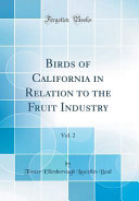 Birds of California in Relation to the Fruit Industry, Vol. 2 (Classic Reprint)