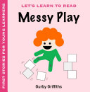 Let's Learn To Read: Messy Play