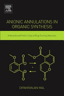 Anionic Annulations in Organic Synthesis Book