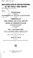 Reclassification of Certain Positions in the Postal Field Service  Hearings Before the Subcommittee on Position Classification     90 1  on H R  7 and Related Bills to Reclassify Certain Positions in the Postal Field Service  April 27  May 2  9  10  11  16  and 17  1967