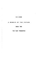 A Memoir of the Future  The past presented