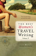 The Best Women's Travel Writing, Volume 9