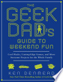 The Geek Dad s Guide to Weekend Fun