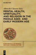 Mental Health  Spirituality  and Religion in the Middle Ages and Early Modern Age