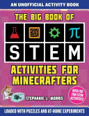 The Big Book of STEM Activities for Minecrafters