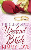 The Billionaire s Weekend Bride Book