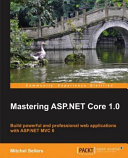 Mastering ASP. NET Core 1. 0