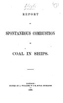 Report on Spontaneous Combustion of Coal in Ships. [By a committee of the Salvage Association, Lloyd's. Signed: W. W. Saunders. With a plate.]
