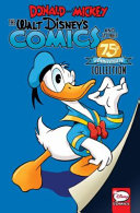 Donald and Mickey: the Walt Disney's Comics and Stories 75th Anniversary Collection