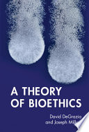 A Theory of Bioethics Book