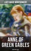 ANNE OF GREEN GABLES (Anne Shirley Saga) [Pdf/ePub] eBook