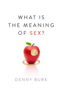 What Is the Meaning of Sex? Book Denny Burk