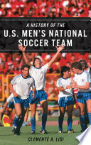 A History of the U S  Men s National Soccer Team